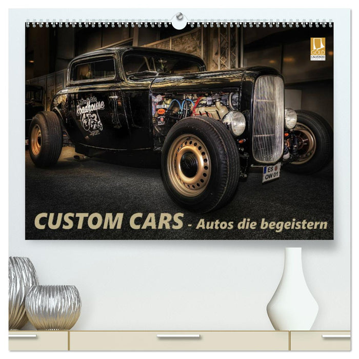 Custom Cars - Autos die begeistern (CALVENDO Premium Wandkalender 2025)