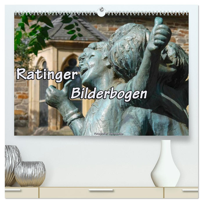 Ratinger Bilderbogen (CALVENDO Premium Wandkalender 2025)