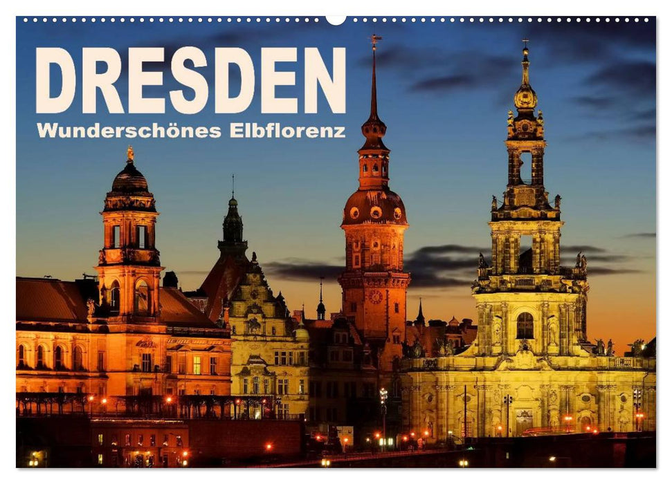 Dresden - Wunderschönes Elbflorenz (CALVENDO Wandkalender 2025)