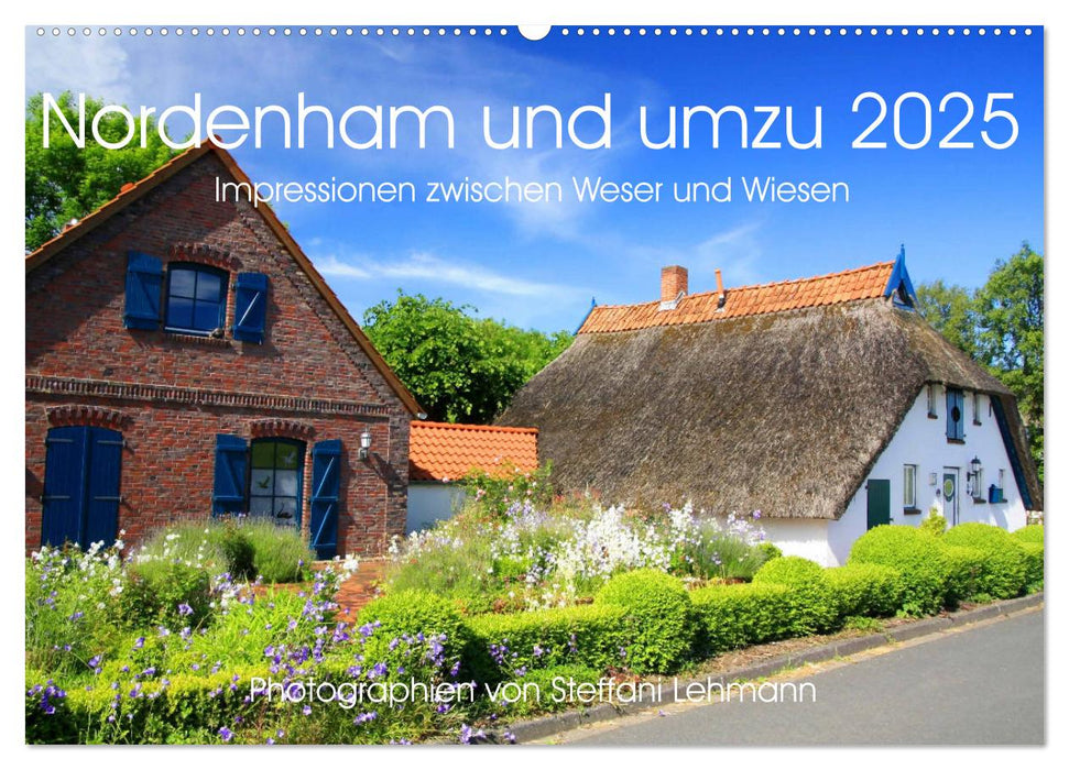 Nordenham und umzu 2025. Impressionen zwischen Weser und Wiesen (CALVENDO Wandkalender 2025)