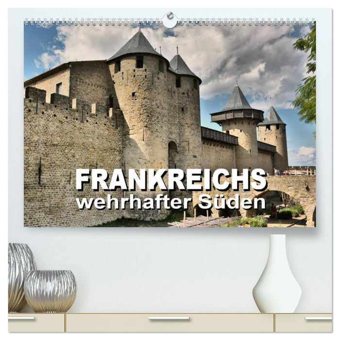 Frankreichs wehrhafter Süden - Festungen und Wehranlagen im Languedoc-Roussillon (CALVENDO Premium Wandkalender 2025)