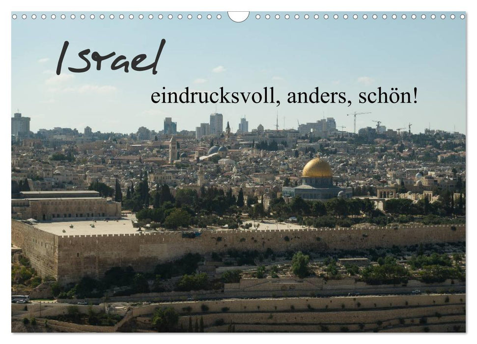 Israel - eindrucksvoll, anders, schön! (CALVENDO Wandkalender 2025)