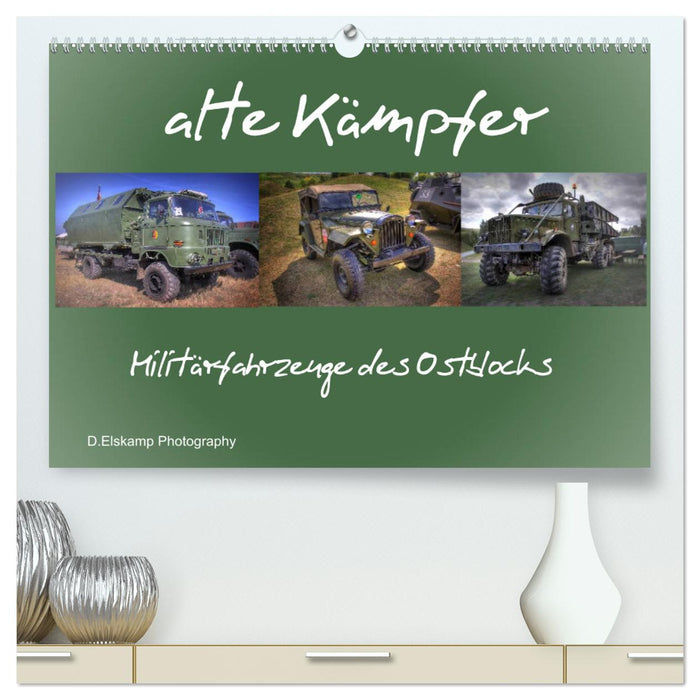 alte Kämpfer- Militärfahrzeuge des Ostblocks (CALVENDO Premium Wandkalender 2025)