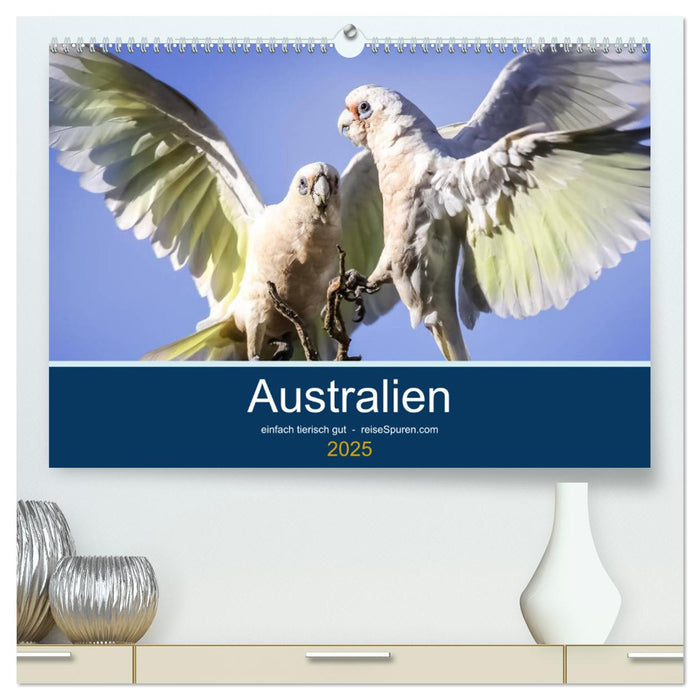 Australien - einfach tierisch gut (CALVENDO Premium Wandkalender 2025)