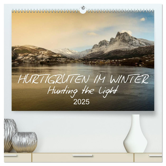 Hurtigruten im Winter - Hunting the light (CALVENDO Premium Wandkalender 2025)