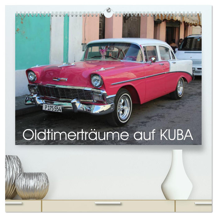 Oldtimerträume auf KUBA (CALVENDO Premium Wandkalender 2025)