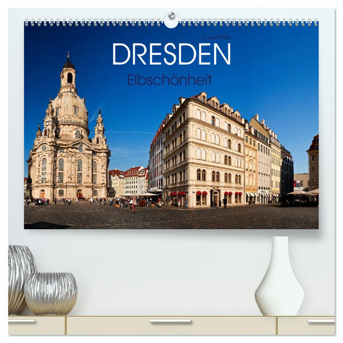 Dresden - Elbschönheit (CALVENDO Premium Wandkalender 2025)