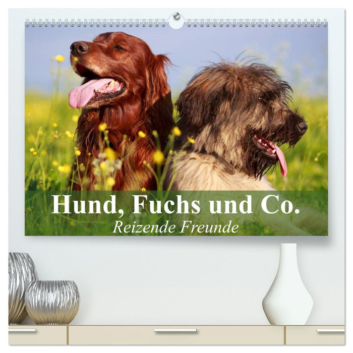 Hund, Fuchs und Co. Reizende Freunde (CALVENDO Premium Wandkalender 2025)