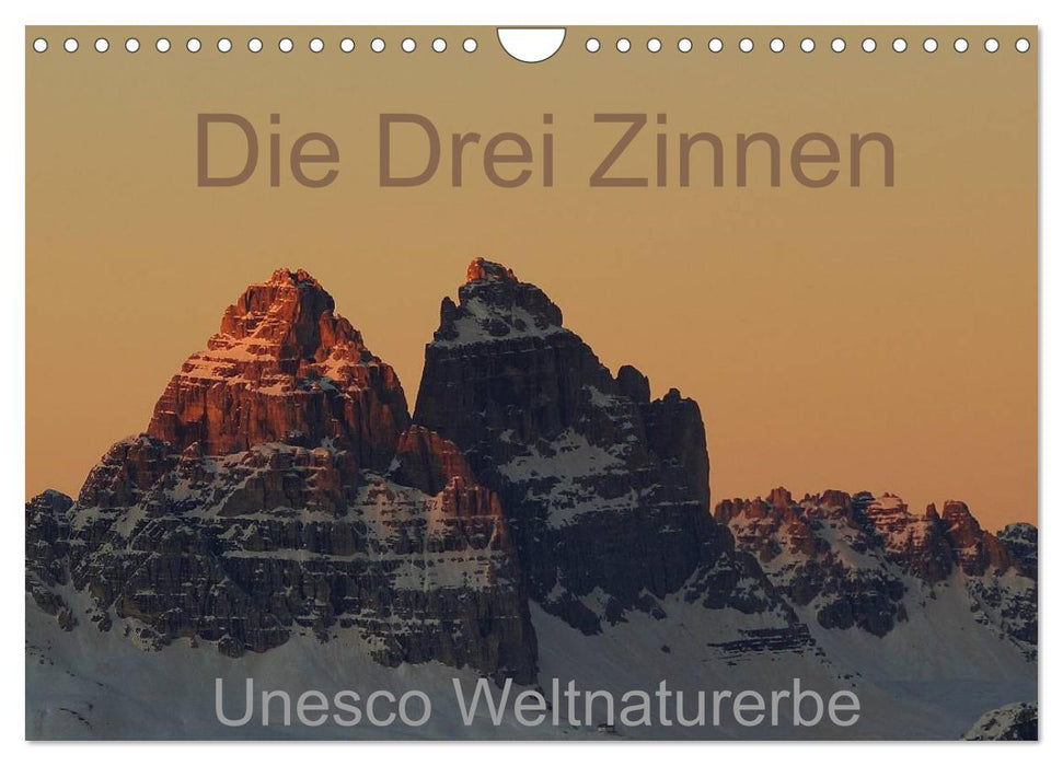 Die Drei Zinnen - Unesco Weltnaturerbe (CALVENDO Wandkalender 2025)