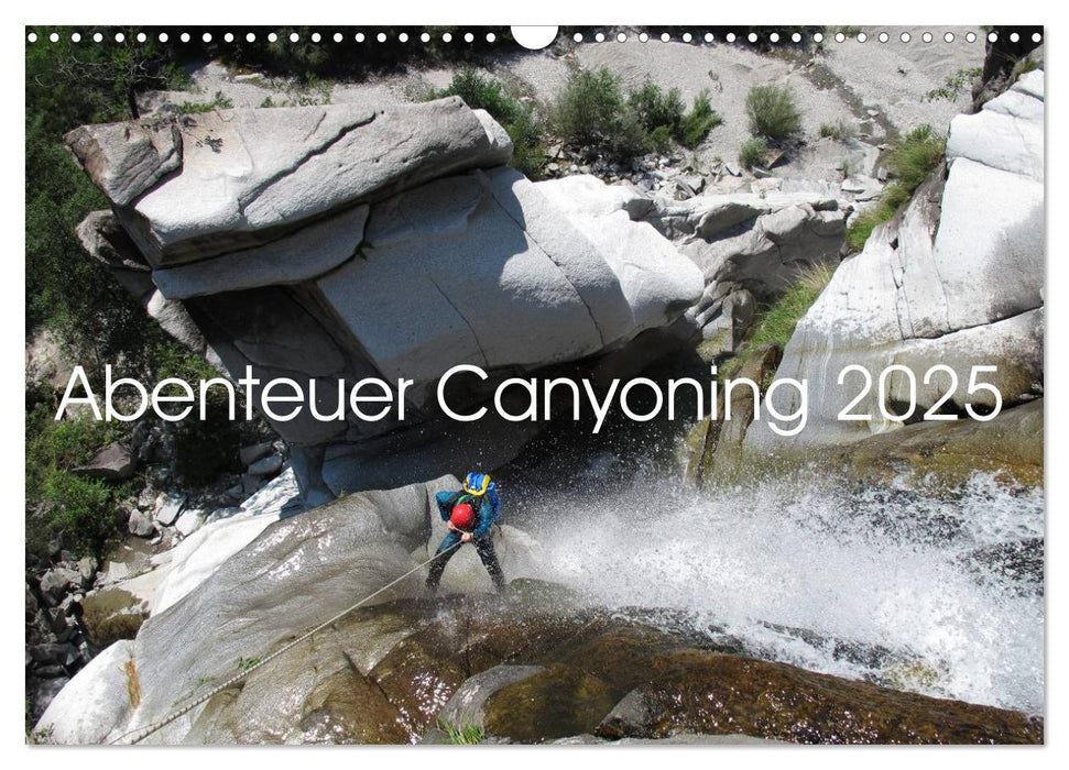 Abenteuer Canyoning (CALVENDO Wandkalender 2025)