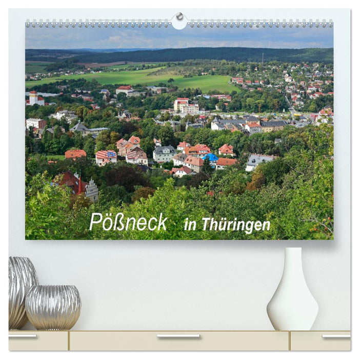 Pößneck in Thüringen (CALVENDO Premium Wandkalender 2025)