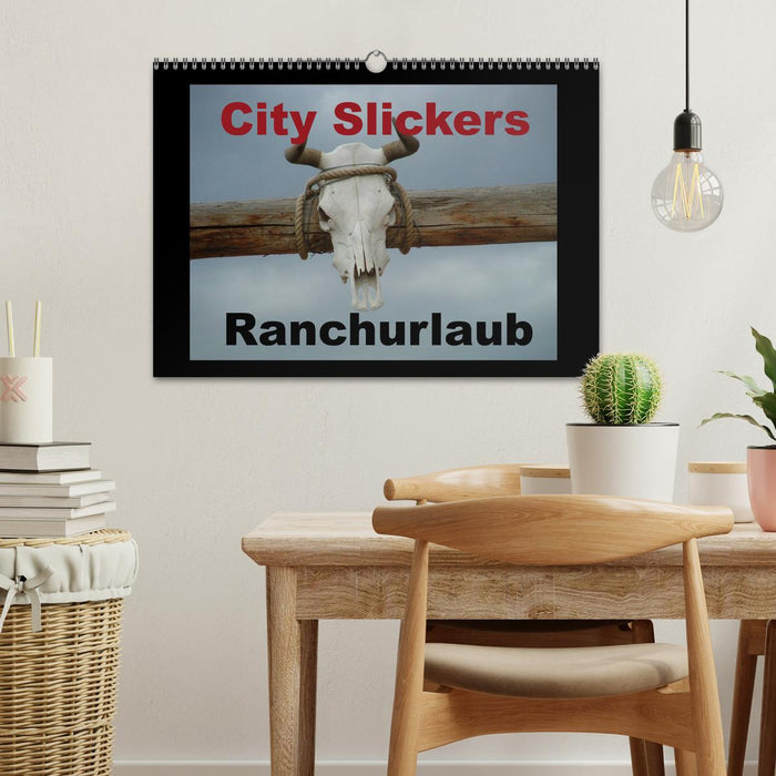 City Slickers - Ranchurlaub (CALVENDO Wandkalender 2025)