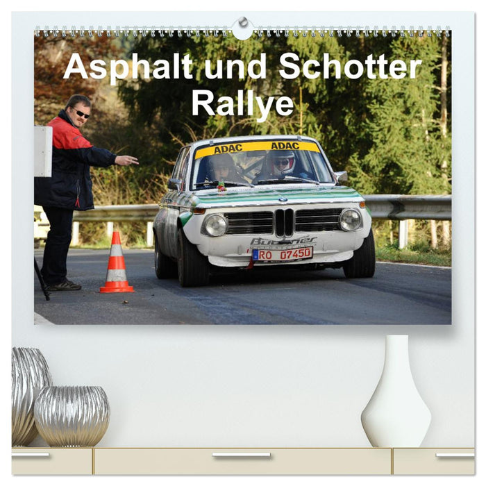 Asphalt und Schotter Rallye (CALVENDO Premium Wandkalender 2025)