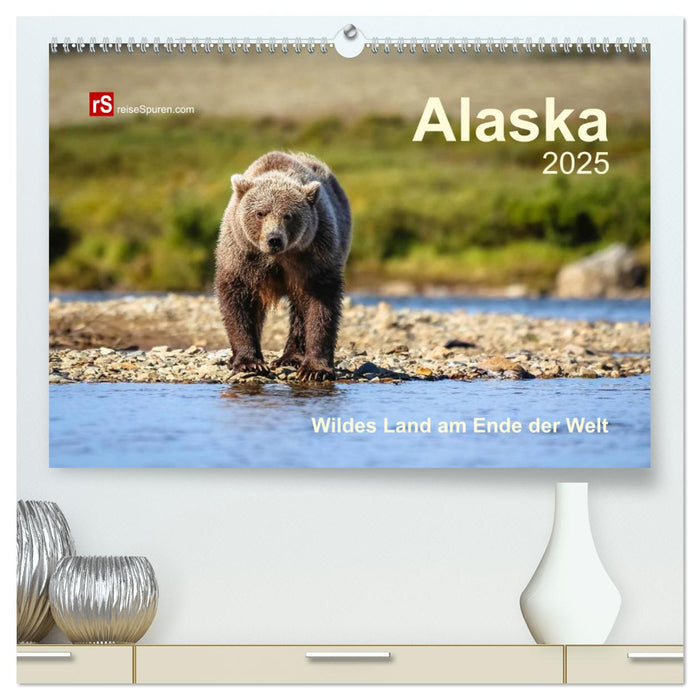 Alaska 2025 Wildes Land am Ende der Welt (CALVENDO Premium Wandkalender 2025)