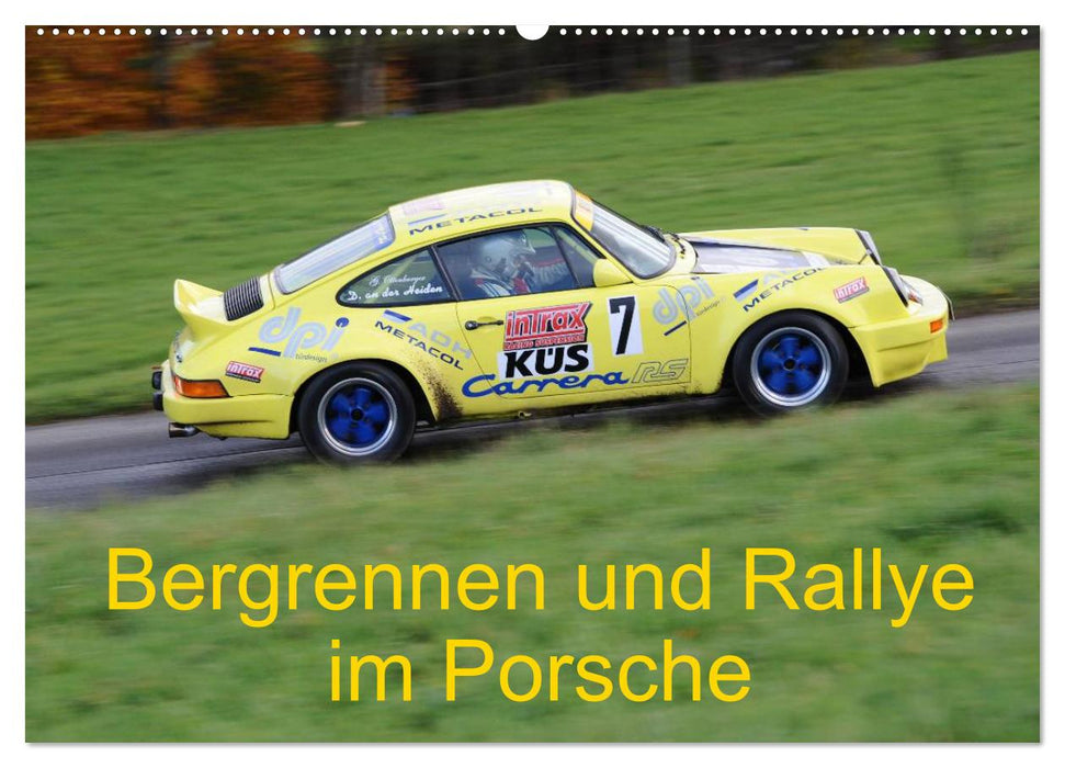 Bergrennen und Rallye im Porsche (CALVENDO Wandkalender 2025)