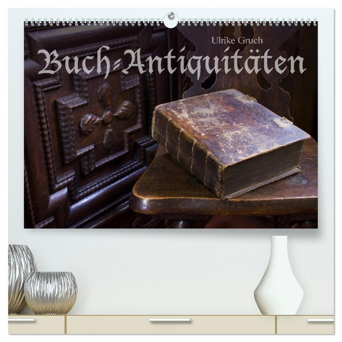 Buch-Antiquitäten (CALVENDO Premium Wandkalender 2025)