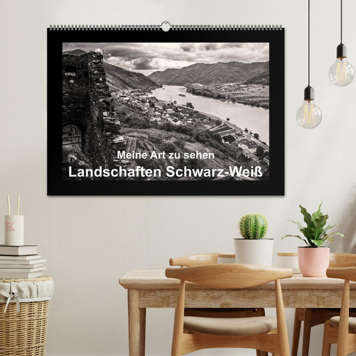 Meine Art zu sehen - Landschaften Schwarz-Weiß (CALVENDO Wandkalender 2025)