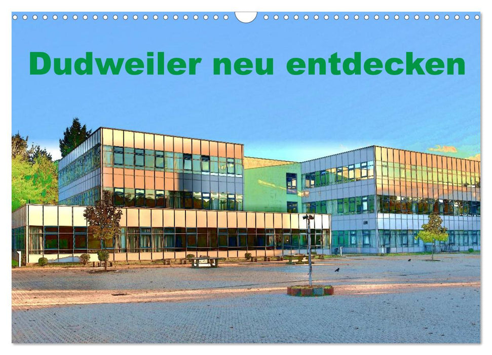 Dudweiler neu entdecken (CALVENDO Wandkalender 2025)