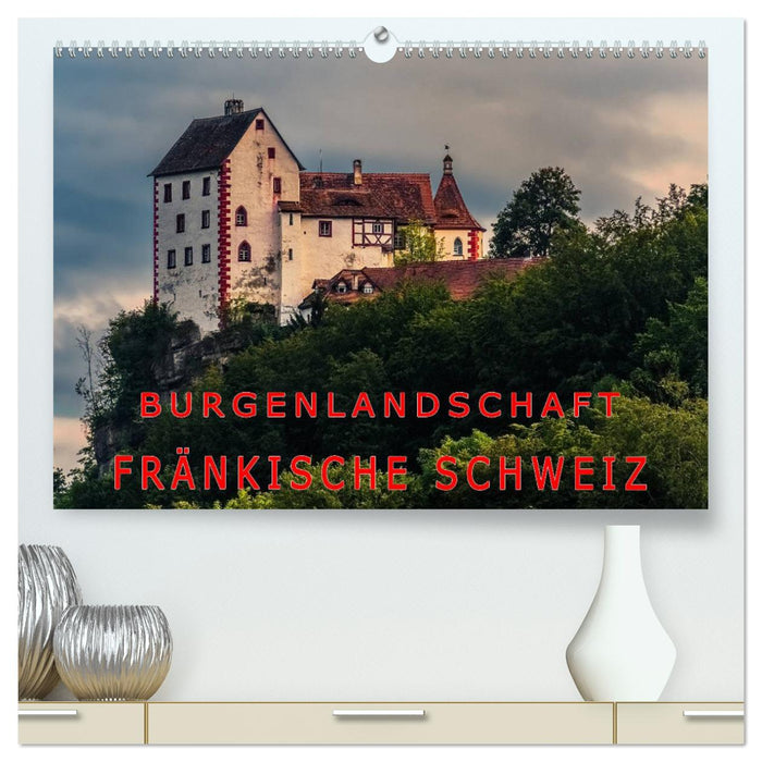 Burgenlandschaft Fränkische Schweiz (CALVENDO Premium Wandkalender 2025)