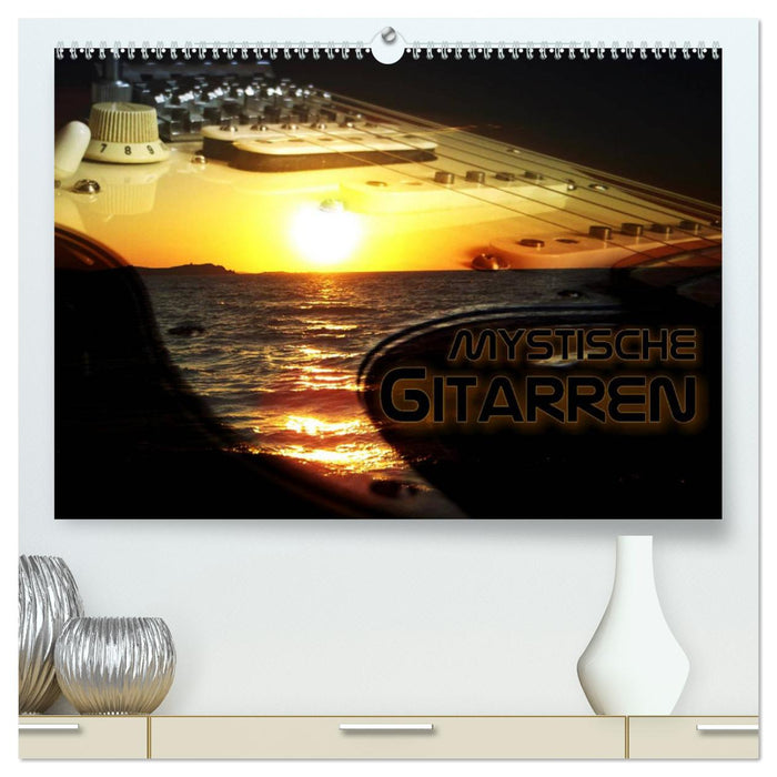 Mystische Gitarren (CALVENDO Premium Wandkalender 2025)