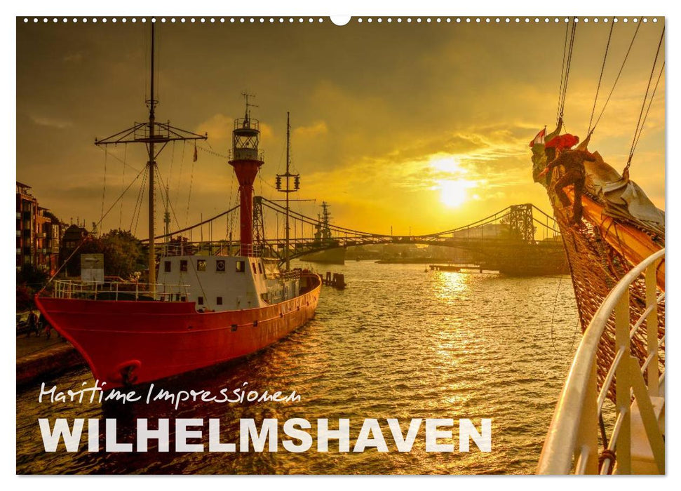 Maritime Impressionen Wilhelmshaven (CALVENDO Wandkalender 2025)