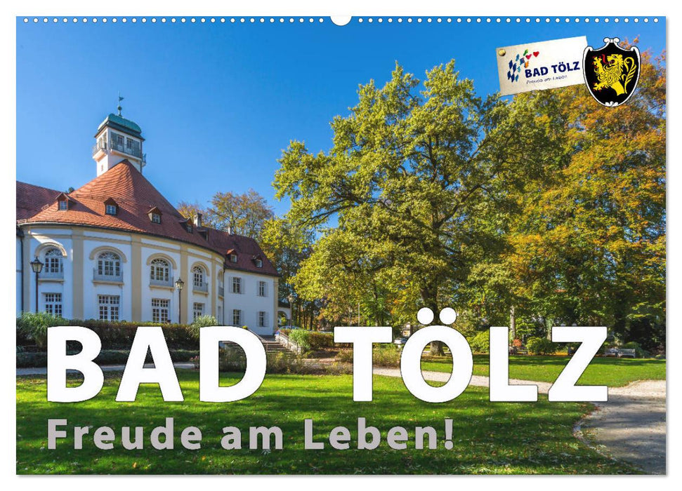 Bad Tölz - Freude am Leben! (CALVENDO Wandkalender 2025)