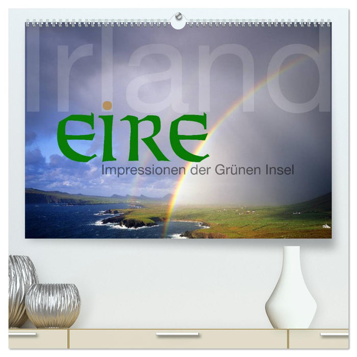 Irland Eire - Impressionen der Grünen Insel (CALVENDO Premium Wandkalender 2025)