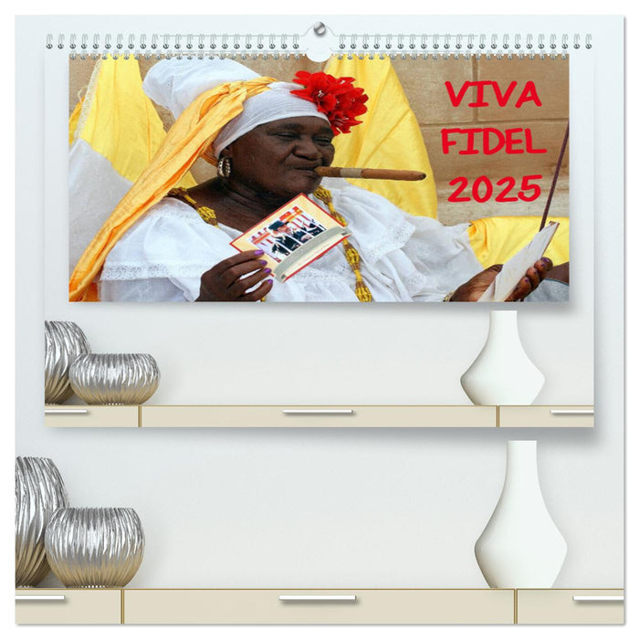 VIVA FIDEL 2025 (CALVENDO Premium Wandkalender 2025)