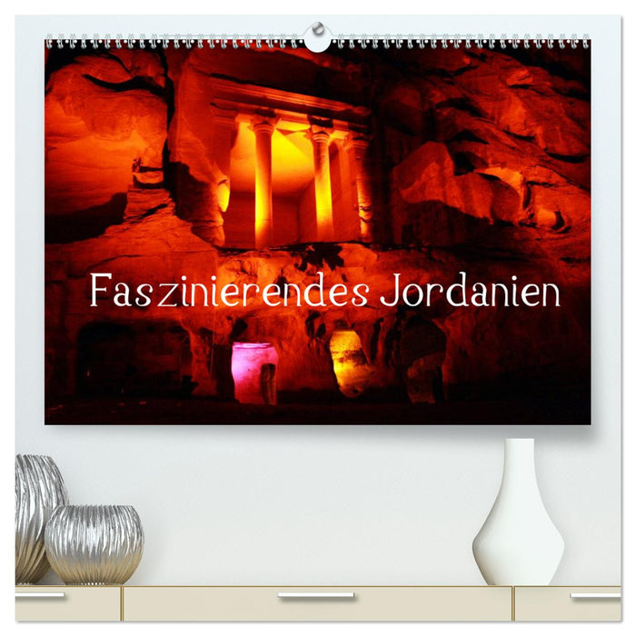 Faszinierendes Jordanien (CALVENDO Premium Wandkalender 2025)