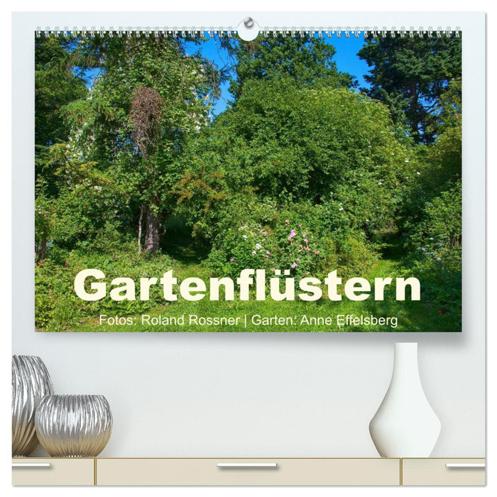 Gartenflüstern (CALVENDO Premium Wandkalender 2025)