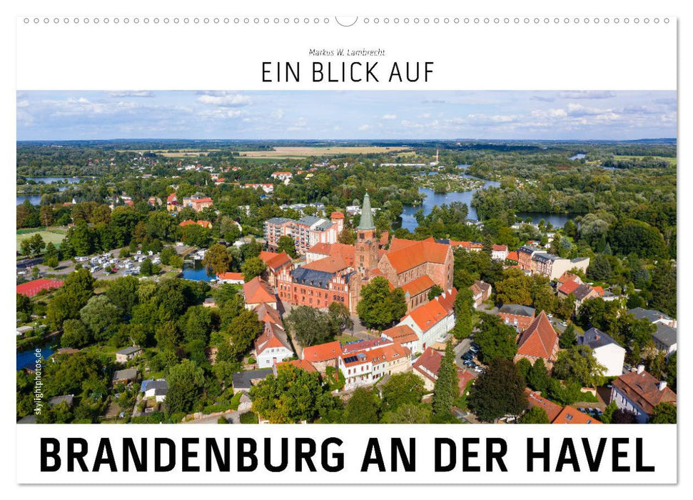 Ein Blick auf Brandenburg an der Havel (CALVENDO Wandkalender 2025)