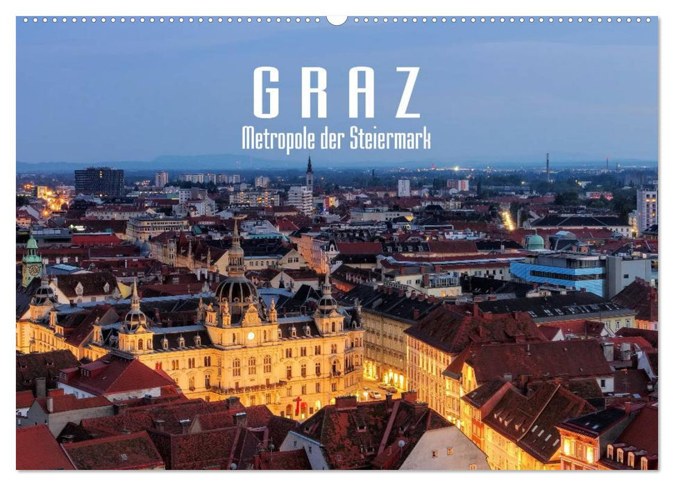 Graz - Metropole der Steiermark (CALVENDO Wandkalender 2025)