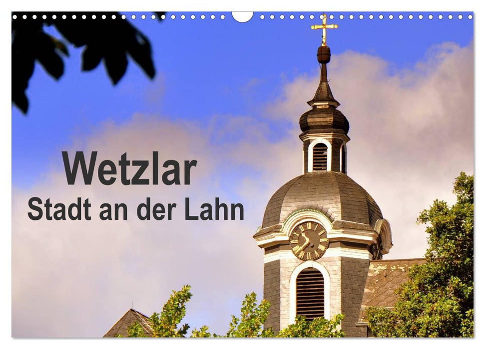 Wetzlar - Stadt an der Lahn (CALVENDO Wandkalender 2025)