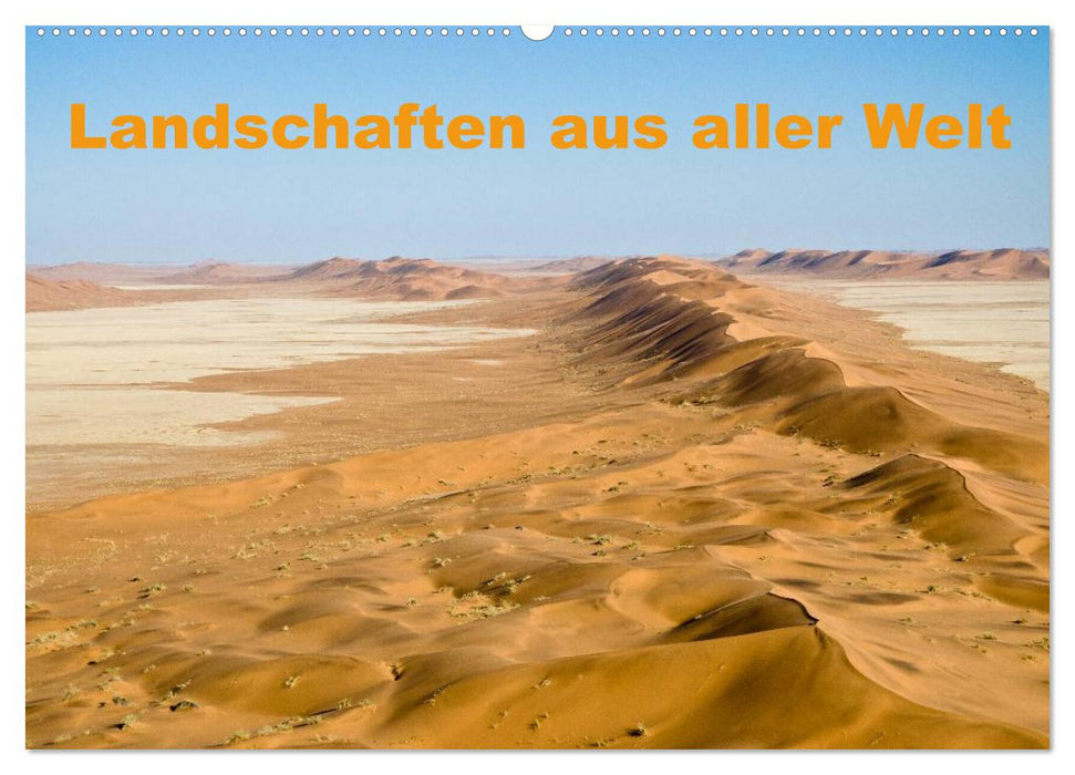 Landschaften aus aller Welt (CALVENDO Wandkalender 2025)