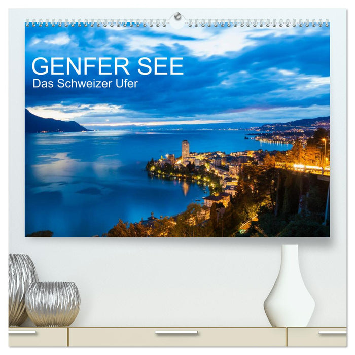 GENFER SEE Das Schweizer Ufer (CALVENDO Premium Wandkalender 2025)