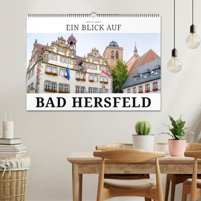 Ein Blick auf Bad Hersfeld (CALVENDO Wandkalender 2025)