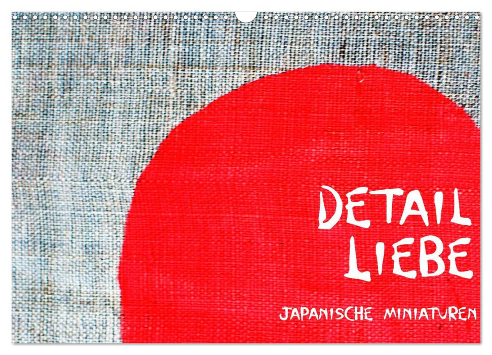 Detail Liebe – Japanische Miniaturen (CALVENDO Wandkalender 2025)