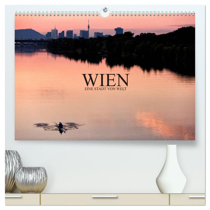 WIEN - EINE STADT VON WELT (CALVENDO Premium Wandkalender 2025)