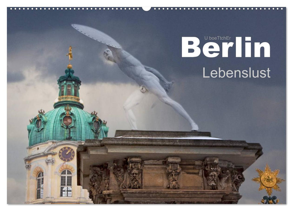 Berlin - Lebenslust (CALVENDO Wandkalender 2025)
