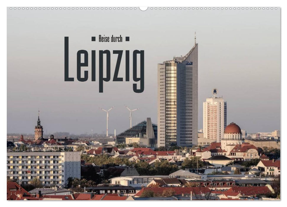 Reise durch Leipzig (CALVENDO Wandkalender 2025)