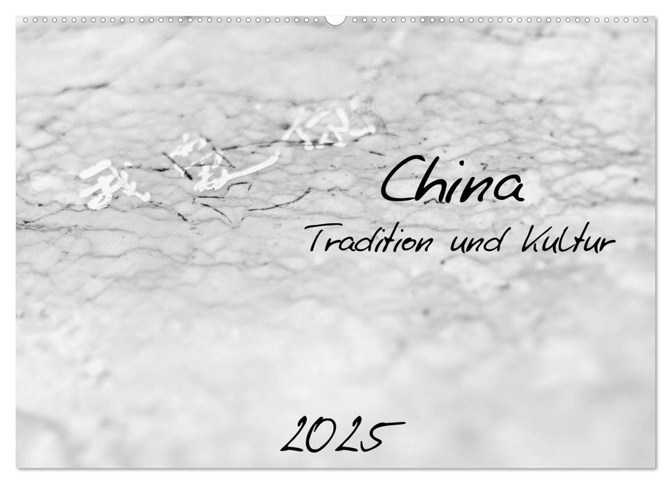 China - Tradition und Kultur (CALVENDO Wandkalender 2025)