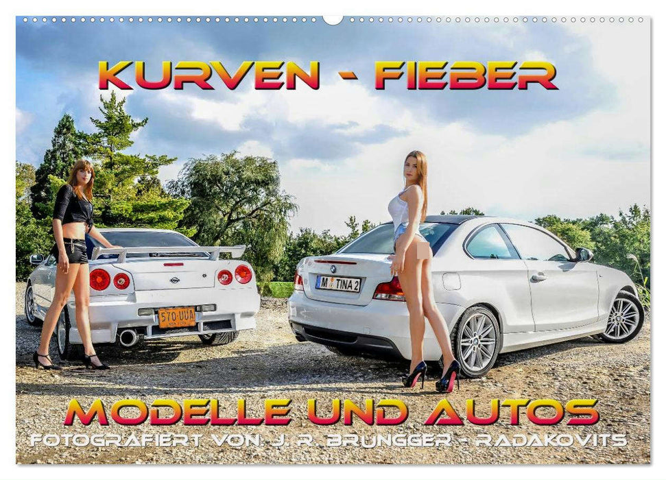 Kurven - Fieber - Modelle und Autos (CALVENDO Wandkalender 2025)