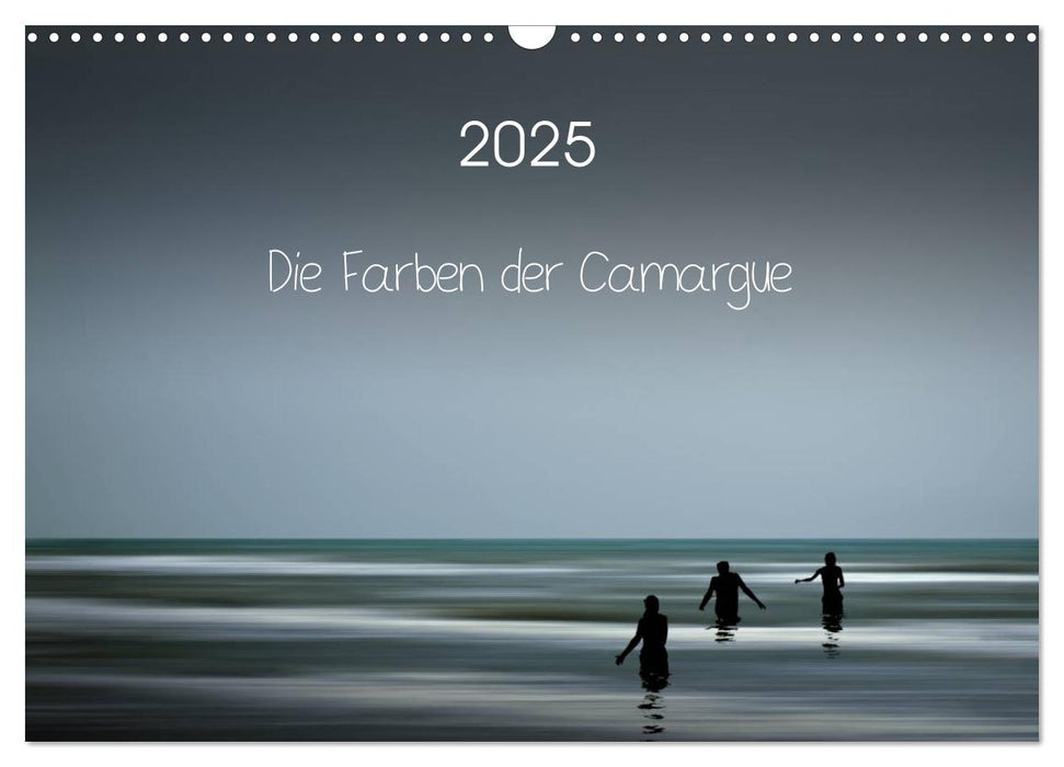 Die Farben der Camargue (CALVENDO Wandkalender 2025)