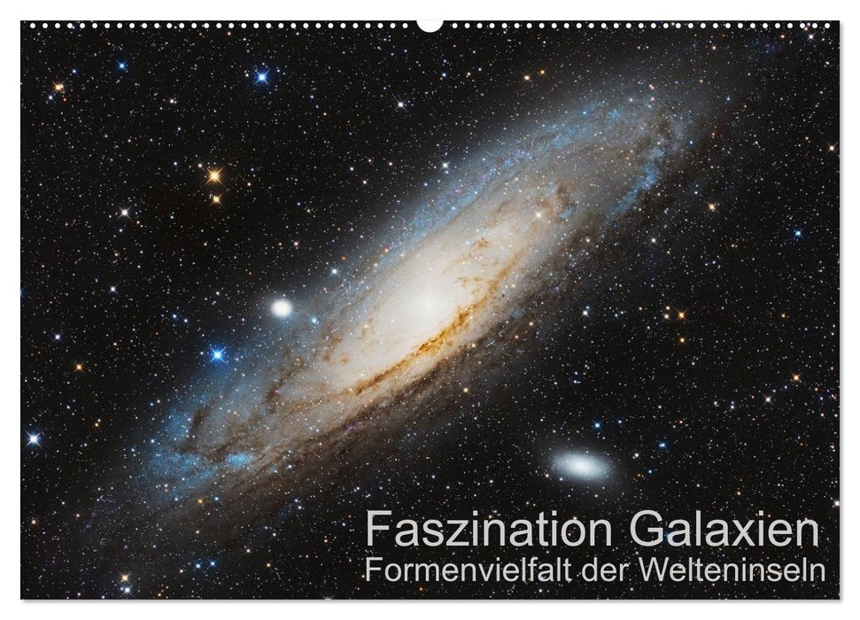 Faszination Galaxien Formenvielfalt der Welteninseln (CALVENDO Wandkalender 2025)