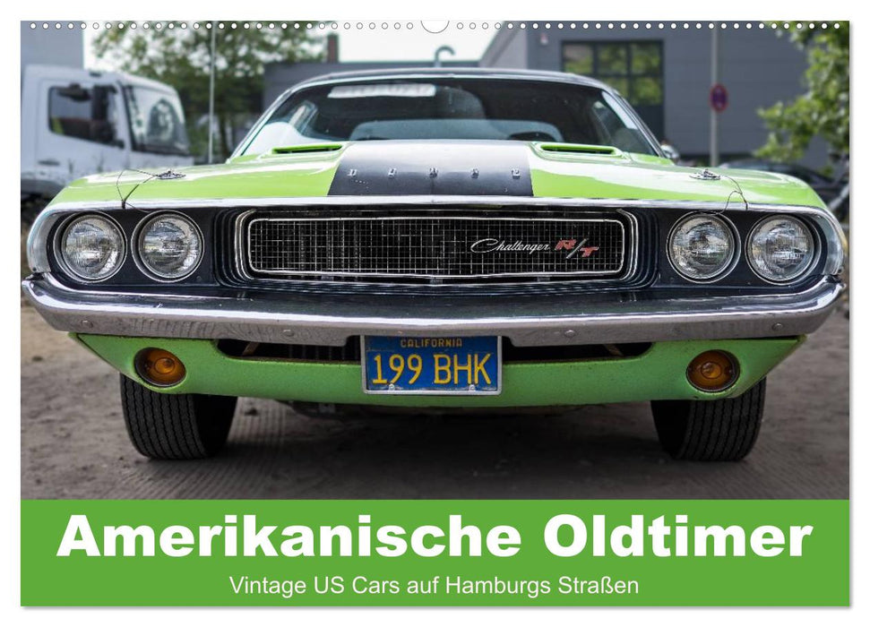 Amerikanische Oldtimer - Vintage US Cars auf Hamburgs Straßen (CALVENDO Wandkalender 2025)