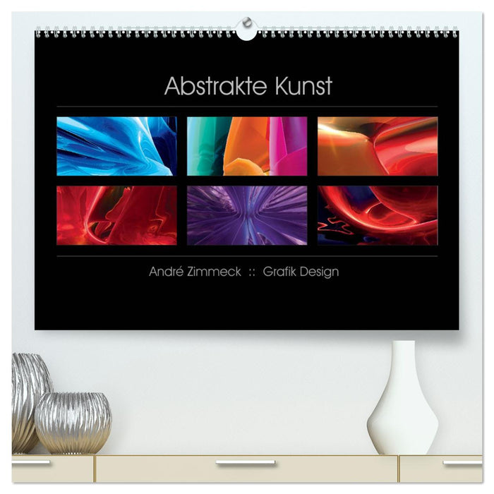 Abstrakte Kunst (CALVENDO Premium Wandkalender 2025)