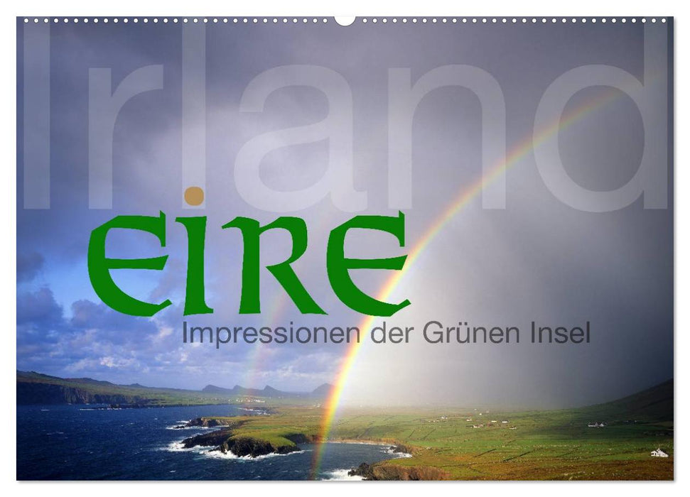 Irland Eire - Impressionen der Grünen Insel (CALVENDO Wandkalender 2025)