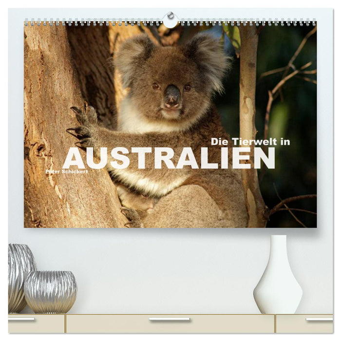 Die Tierwelt in Australien (CALVENDO Premium Wandkalender 2025)