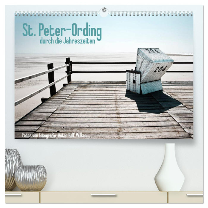 St. Peter-Ording durch die Jahreszeiten (CALVENDO Premium Wandkalender 2025)