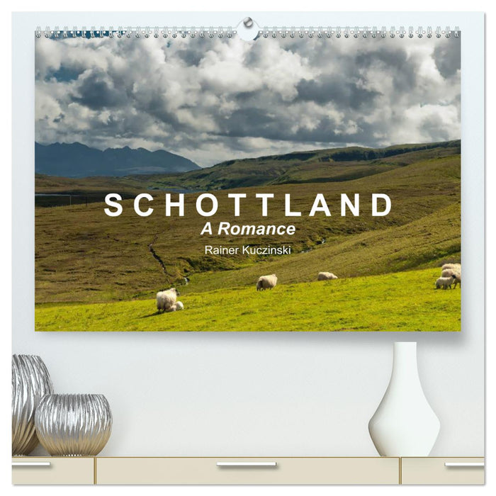 SCHOTTLAND - A ROMANCE (CALVENDO Premium Wandkalender 2025)